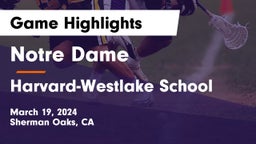 Notre Dame  vs Harvard-Westlake School Game Highlights - March 19, 2024