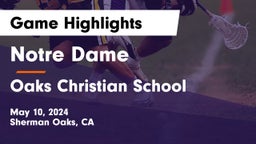 Notre Dame  vs Oaks Christian School Game Highlights - May 10, 2024