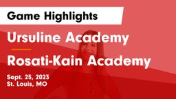 Ursuline Academy vs Rosati-Kain Academy Game Highlights - Sept. 25, 2023