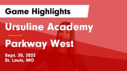 Ursuline Academy vs Parkway West  Game Highlights - Sept. 30, 2023