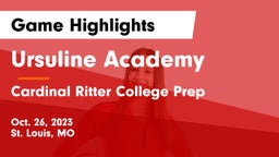 Ursuline Academy vs Cardinal Ritter College Prep  Game Highlights - Oct. 26, 2023