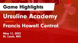 Ursuline Academy vs Francis Howell Central  Game Highlights - May 11, 2022