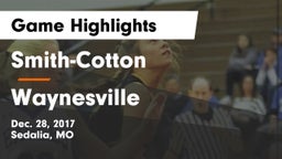 Smith-Cotton  vs Waynesville  Game Highlights - Dec. 28, 2017