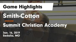 Smith-Cotton  vs Summit Christian Academy Game Highlights - Jan. 16, 2019