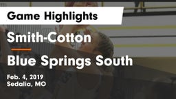 Smith-Cotton  vs Blue Springs South  Game Highlights - Feb. 4, 2019