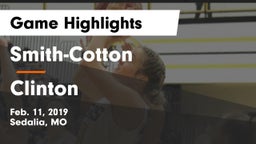 Smith-Cotton  vs Clinton  Game Highlights - Feb. 11, 2019