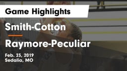 Smith-Cotton  vs Raymore-Peculiar  Game Highlights - Feb. 23, 2019