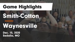 Smith-Cotton  vs Waynesville  Game Highlights - Dec. 15, 2020