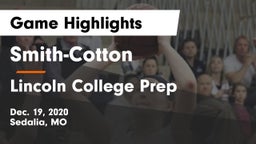 Smith-Cotton  vs Lincoln College Prep  Game Highlights - Dec. 19, 2020