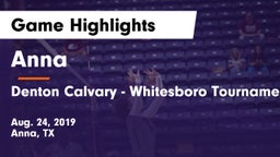 Anna  vs Denton Calvary - Whitesboro Tournament Game Highlights - Aug. 24, 2019