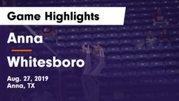 Anna  vs Whitesboro  Game Highlights - Aug. 27, 2019