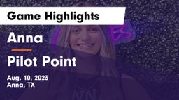 Anna  vs Pilot Point  Game Highlights - Aug. 10, 2023
