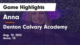 Anna  vs Denton Calvary Academy Game Highlights - Aug. 10, 2023