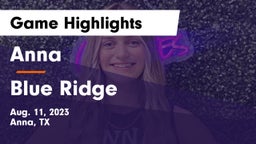 Anna  vs Blue Ridge  Game Highlights - Aug. 11, 2023