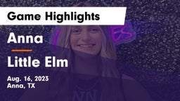 Anna  vs Little Elm  Game Highlights - Aug. 16, 2023