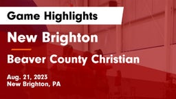 New Brighton  vs Beaver County Christian Game Highlights - Aug. 21, 2023
