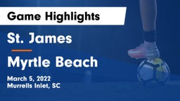 St. James  vs Myrtle Beach  Game Highlights - March 5, 2022
