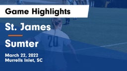 St. James  vs Sumter  Game Highlights - March 22, 2022