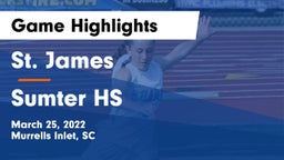 St. James  vs Sumter HS Game Highlights - March 25, 2022