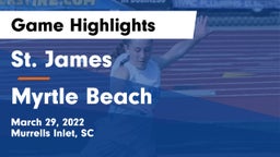 St. James  vs Myrtle Beach  Game Highlights - March 29, 2022