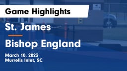 St. James  vs Bishop England Game Highlights - March 10, 2023