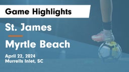 St. James  vs Myrtle Beach  Game Highlights - April 22, 2024