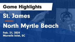 St. James  vs North Myrtle Beach  Game Highlights - Feb. 21, 2024