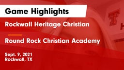 Rockwall Heritage Christian  vs Round Rock Christian Academy Game Highlights - Sept. 9, 2021