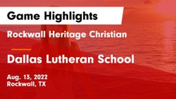Rockwall Heritage Christian  vs Dallas Lutheran School Game Highlights - Aug. 13, 2022