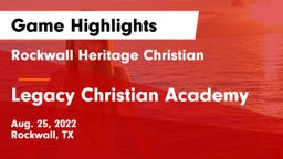 Rockwall Heritage Christian  vs Legacy Christian Academy  Game Highlights - Aug. 25, 2022