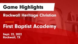 Rockwall Heritage Christian  vs First Baptist Academy Game Highlights - Sept. 22, 2022