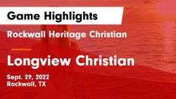 Rockwall Heritage Christian  vs Longview Christian  Game Highlights - Sept. 29, 2022
