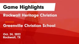 Rockwall Heritage Christian  vs Greenville Christian School Game Highlights - Oct. 24, 2022