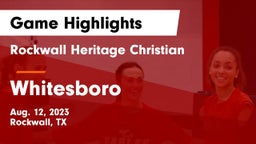 Rockwall Heritage Christian  vs Whitesboro  Game Highlights - Aug. 12, 2023