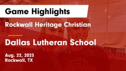 Rockwall Heritage Christian  vs Dallas Lutheran School Game Highlights - Aug. 22, 2023