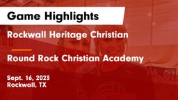 Rockwall Heritage Christian  vs Round Rock Christian Academy Game Highlights - Sept. 16, 2023