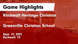 Rockwall Heritage Christian  vs Greenville Christian School Game Highlights - Sept. 19, 2023