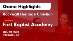 Rockwall Heritage Christian  vs First Baptist Academy Game Highlights - Oct. 10, 2023