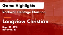 Rockwall Heritage Christian  vs Longview Christian  Game Highlights - Sept. 28, 2023