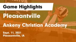 Pleasantville  vs Ankeny Christian Academy Game Highlights - Sept. 11, 2021