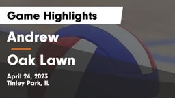 Andrew  vs Oak Lawn  Game Highlights - April 24, 2023