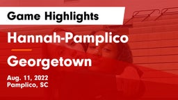 Hannah-Pamplico  vs Georgetown  Game Highlights - Aug. 11, 2022