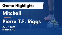 Mitchell  vs Pierre T.F. Riggs  Game Highlights - Oct. 7, 2023