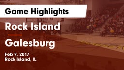 Rock Island  vs Galesburg  Game Highlights - Feb 9, 2017