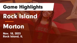 Rock Island  vs Morton  Game Highlights - Nov. 18, 2023