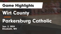 Wirt County  vs Parkersburg Catholic Game Highlights - Jan. 2, 2024