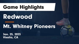 Redwood  vs Mt. Whitney  Pioneers Game Highlights - Jan. 25, 2023