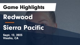 Redwood  vs Sierra Pacific  Game Highlights - Sept. 12, 2023
