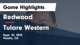 Redwood  vs Tulare Western  Game Highlights - Sept. 23, 2023