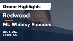 Redwood  vs Mt. Whitney  Pioneers Game Highlights - Oct. 3, 2023